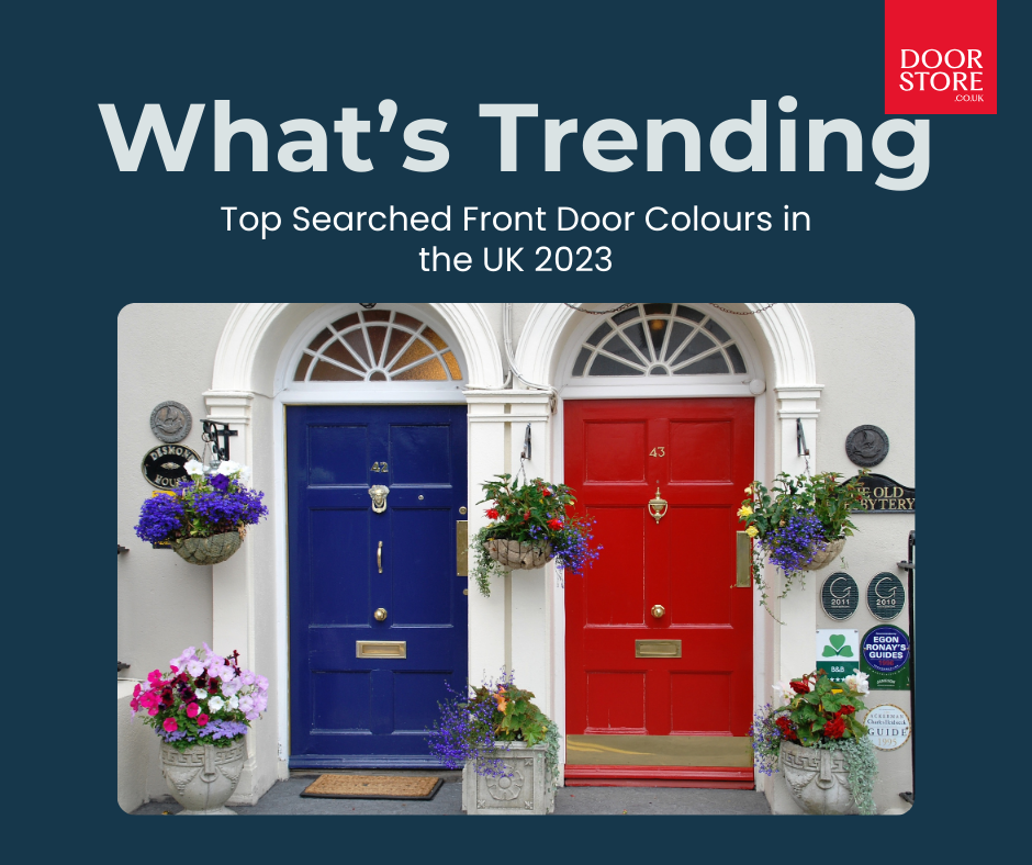 Top Searched Front Door Colours in the UK 2023